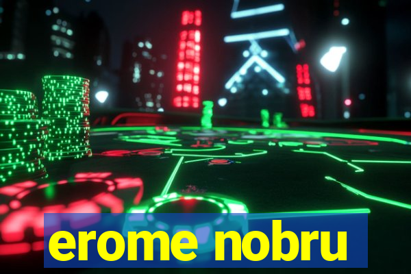 erome nobru